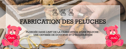 L'art de la fabrication des Peluches